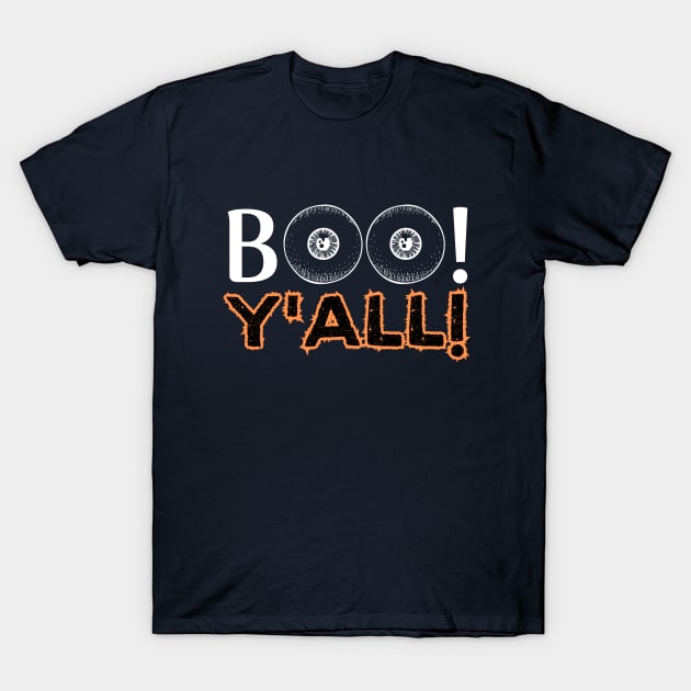 Boo Y'all! - Halloween Celebration Saying Jokes Gift Idea T-Shirt by KAVA-X